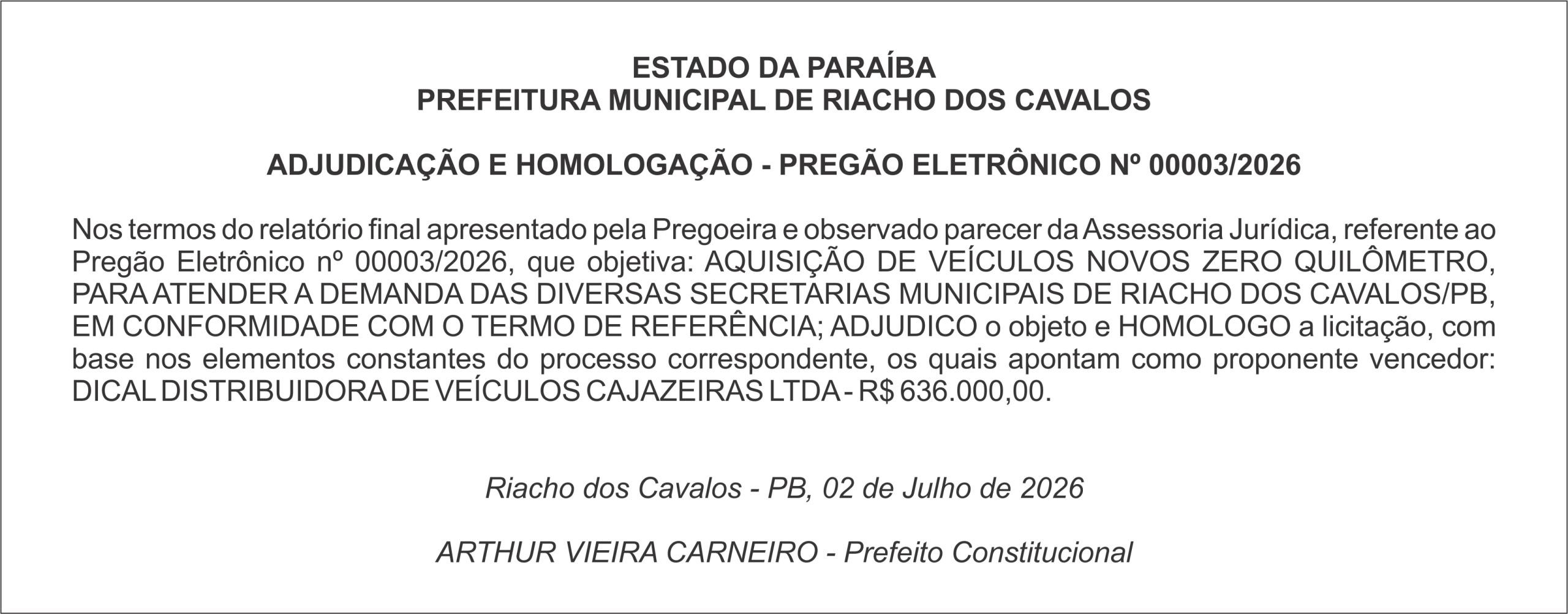 PREFEITURA MUNICIPAL DE RIACHO DOS CAVALOS    ADJUDICAÇÃO E HOMOLOGAÇÃO – PREGÃO ELETRÔNICO Nº 00003/2026