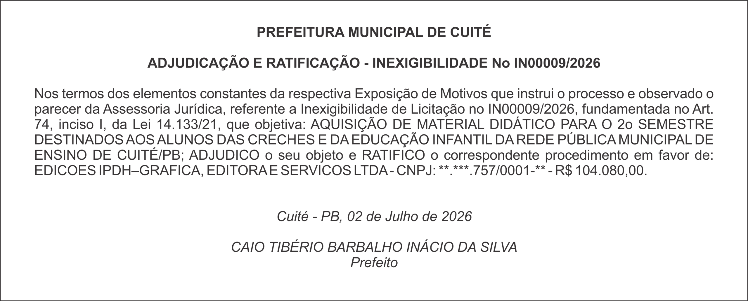 PREFEITURA MUNICIPAL DE CUITÉ – ADJUDICAÇÃO E RATIFICAÇÃO – INEXIGIBILIDADE No IN00009/2026