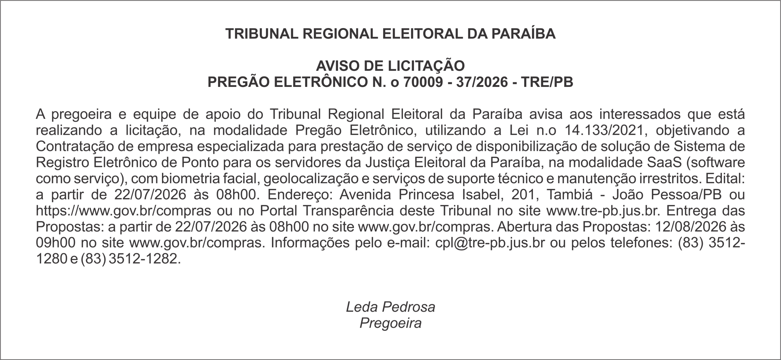 TRIBUNAL REGIONAL ELEITORAL DA PARAÍBA – AVISO DE LICITAÇÃO PREGÃO ELETRÔNICO N. o 70009 – 37/2026 – TRE/PB