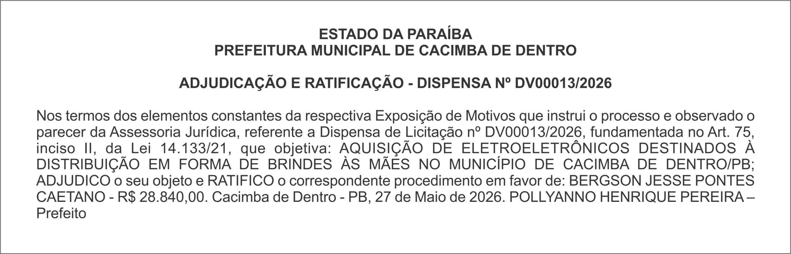 PREFEITURA MUNICIPAL DE CACIMBA DE DENTRO ADJUDICAÇÃO E RATIFICAÇÃO – DISPENSA Nº DV00013/2026