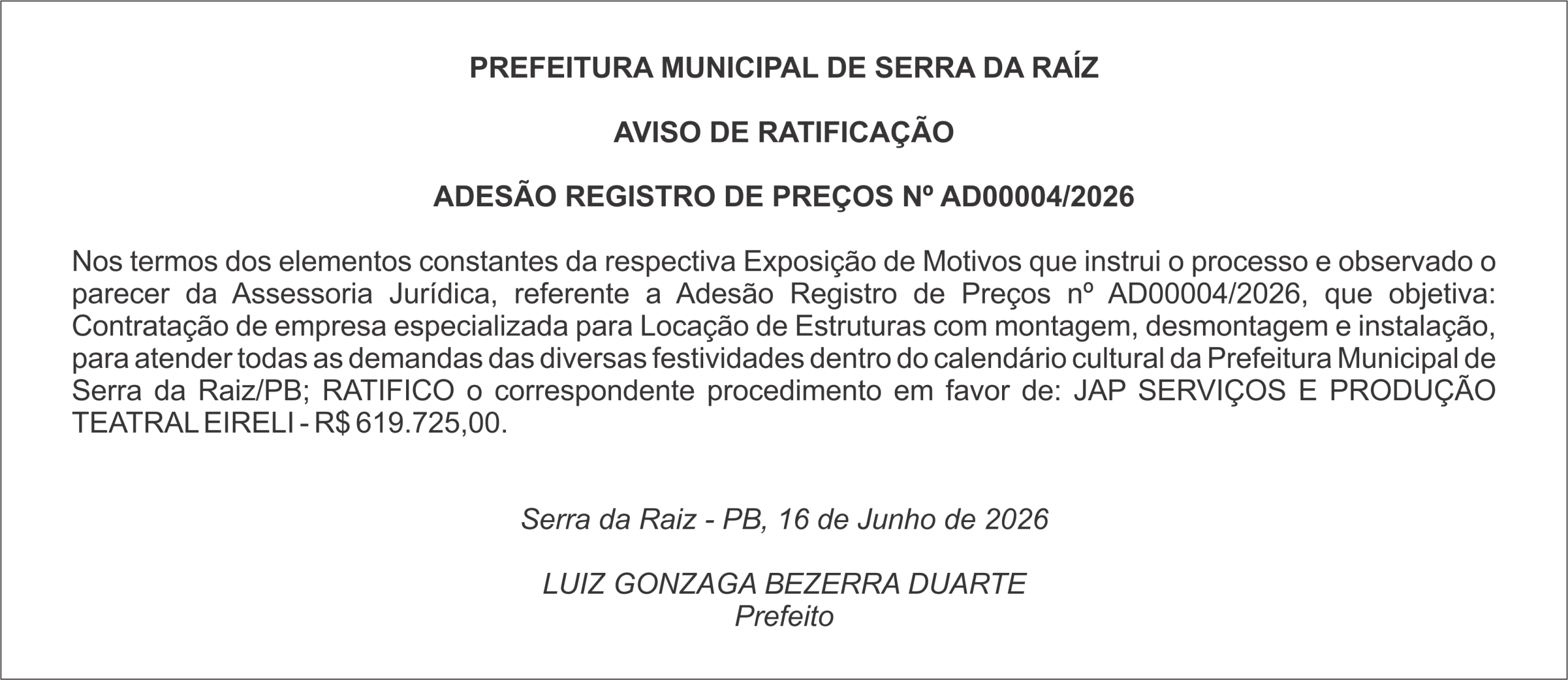 PREFEITURA MUNICIPAL DE SERRA DA RAÍZ – AVISO DE RATIFICAÇÃO  ADESÃO REGISTRO DE PREÇOS Nº AD00004/2026