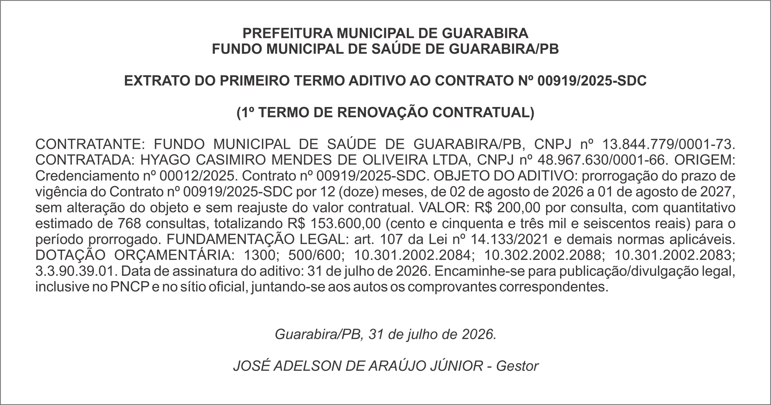 PREFEITURA MUNICIPAL DE GUARABIRA – FUNDO MUNICIPAL DE SAÚDE DE GUARABIRA/PB EXTRATO DO PRIMEIRO TERMO ADITIVO AO CONTRATO Nº  00919/2025-SDC