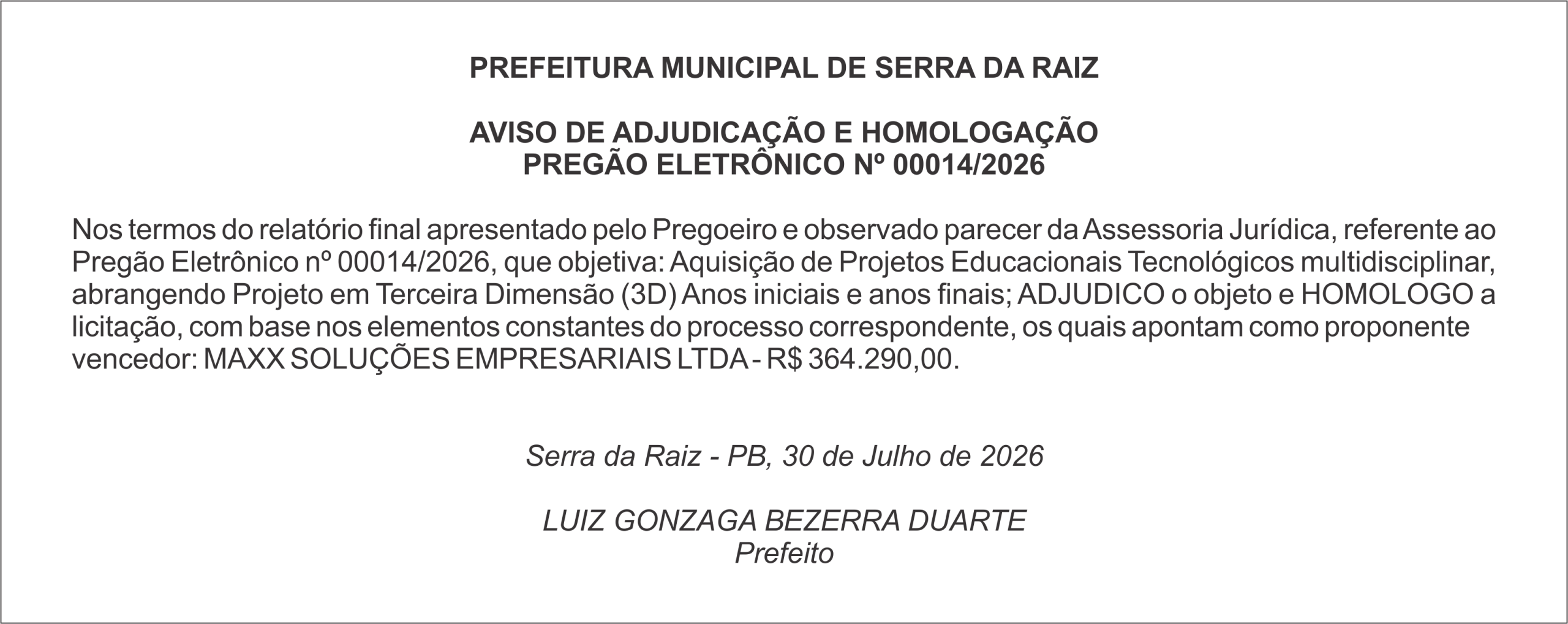 PREFEITURA MUNICIPAL DE SERRA DA RAIZ – AVISO DE ADJUDICAÇÃO E HOMOLOGAÇÃO PREGÃO ELETRÔNICO Nº 00014/2026