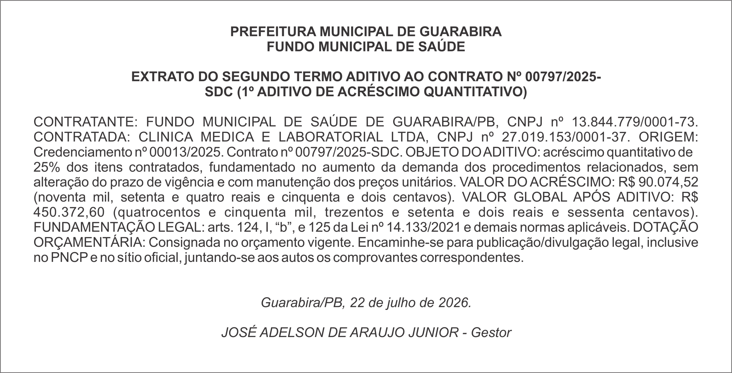 PREFEITURA MUNICIPAL DE GUARABIRA FUNDO MUNICIPAL DE SAÚDE  EXTRATO DO SEGUNDO TERMO ADITIVO AO CONTRATO Nº 00797/2025- SDC (1º ADITIVO DE ACRÉSCIMO QUANTITATIVO)