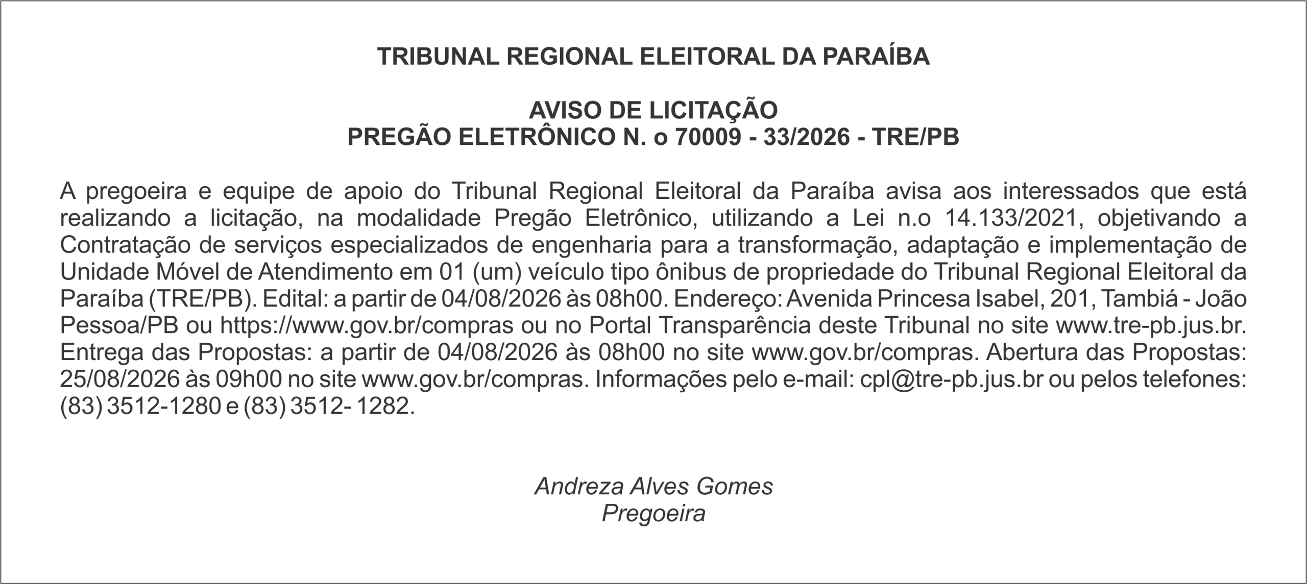 TRIBUNAL REGIONAL ELEITORAL DA PARAÍBA – AVISO DE LICITAÇÃO PREGÃO ELETRÔNICO N. o 70009 – 33/2026 – TRE/PB